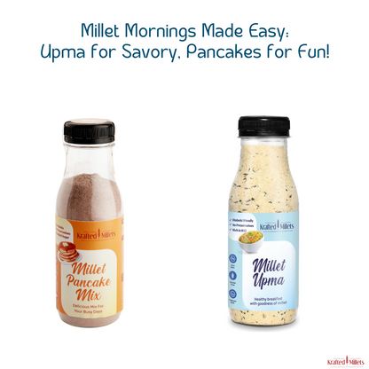 Millet Pancake mix and Millet Upma mix